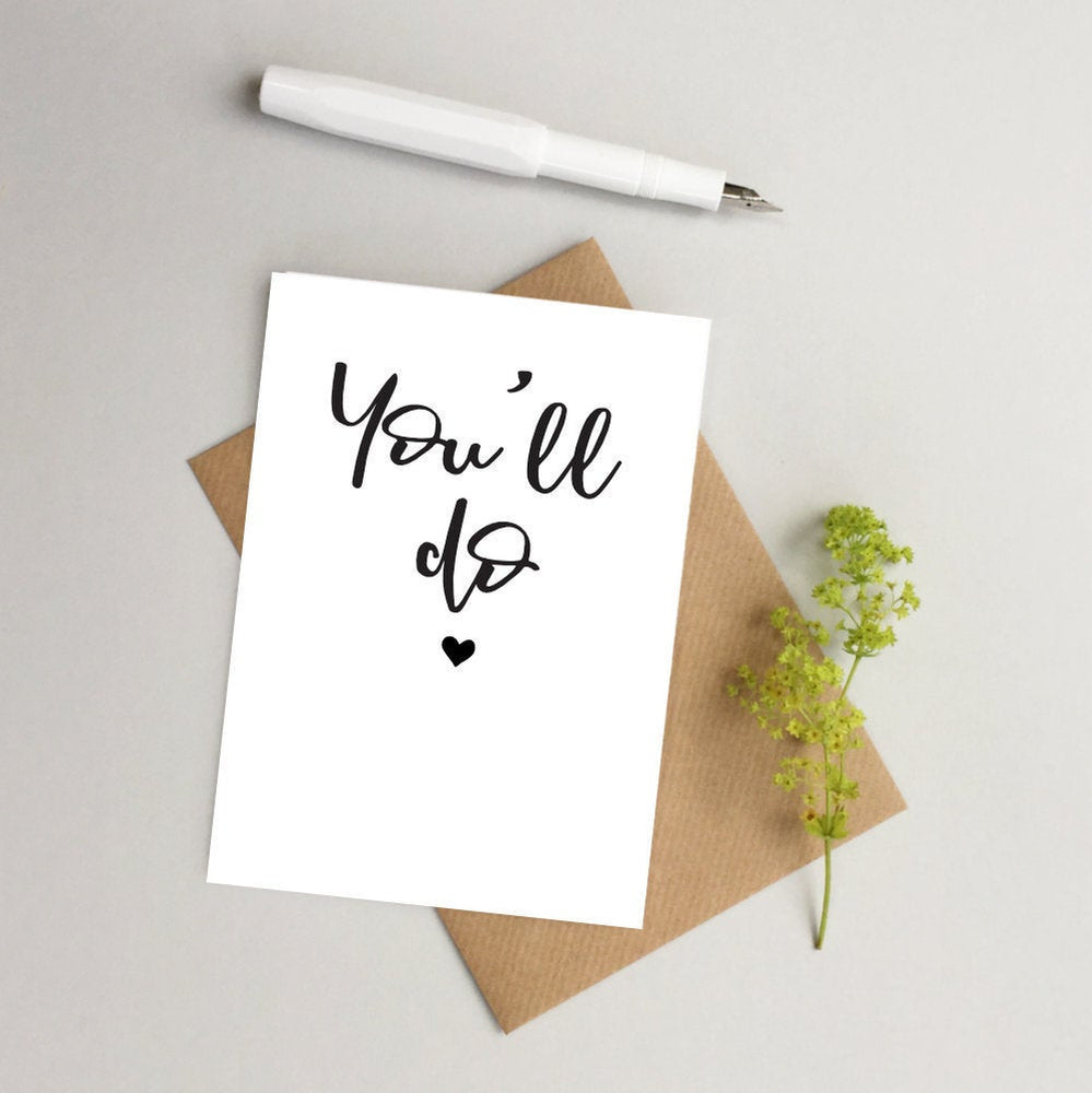 You&#39;ll do card - Valentines day card - funny valentines card - anniversary card - funny anniversary card - Anniversary card wife Husband