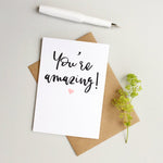 You&#39;re amazing card - Well done card - Congratulations card - Passing exams card - New job card - love card - birthday card